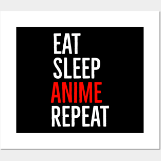 Eat Sleep Anime Repeat Posters and Art